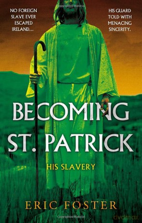 Becoming St Patrick - Eric Foster [KSIĄŻKA]