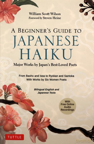 Beginners Guide To Japanese Haiku - William Scott Wilson [KSIĄŻKA]