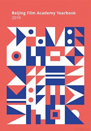 Beijing Film Academy 2019 - Journal of Beijing Film Academy [KSIĄŻKA]