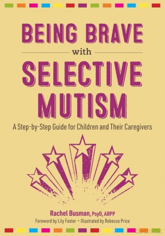 Being Brave With Selective Mutism - Rachel Busman [KSIĄŻKA]