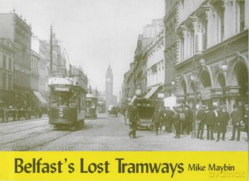 Belfast's Lost Tramways - Mike Maybin [KSIĄŻKA]