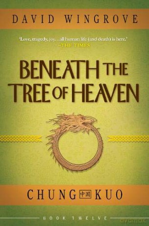 Beneath The Tree Of Heaven - David Wingrove [KSIĄŻKA]
