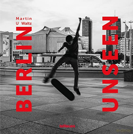 Berlin Unseen - Martin U Waltz [KSIĄŻKA]
