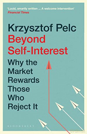 Beyond Self Interest - Krzysztof Pelc [KSIĄŻKA]