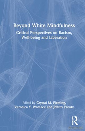 Beyond White Mindfulness - Crystal M. Fleming [KSIĄŻKA]