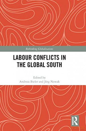 Bieler - Labour Conflicts In The Gl - Andreas Bieler [KSIĄŻKA]
