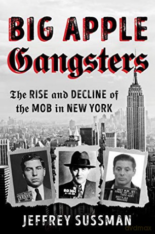 Big Apple Gangsters - Jeffrey Sussman [KSIĄŻKA]