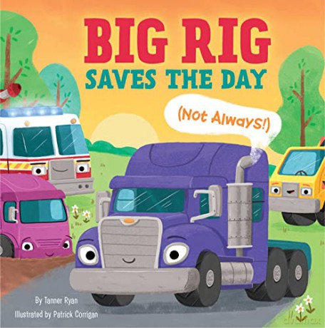 Big Rig Saves The Day Not Always - Tanner Ryan [KSIĄŻKA]