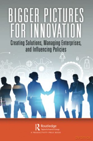 Bigger Pictures For Innovation - William B. Rouse [KSIĄŻKA]