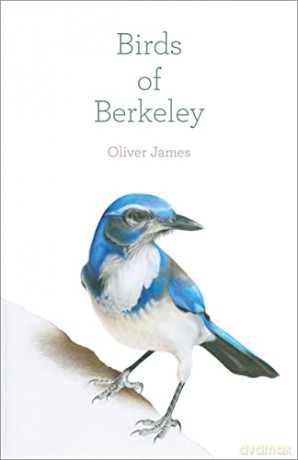 Birds Of Berkeley - Oliver James [KSIĄŻKA]