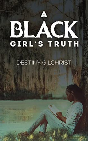 Black Girls Truth - Destiny Gilchrist [KSIĄŻKA]