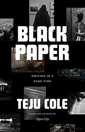 Black Paper - Teju Cole [KSIĄŻKA]