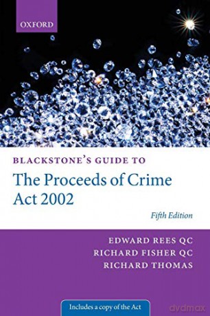 Blackstones Guide To The Proceeds Of Cri - Edward Rees Qc [KSIĄŻKA]