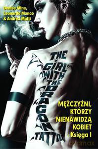 Millennium. Mężczyźni, którzy nienawidzą kobiet - Księga I - Mina Denise, Manco leonardo, Mutti Andrea [KSIĄŻKA]