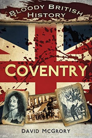 Bloody British History Coventry - McGrory [KSIĄŻKA]