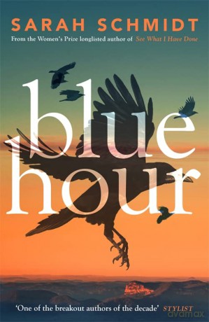 Blue Hour - Sarah Schmidt [KSIĄŻKA]
