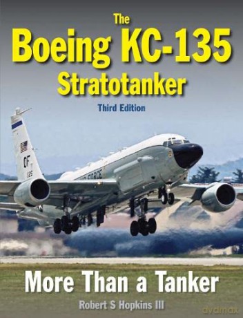 Boeing Kc135 Stratotanker - Robert Hopkins III [KSIĄŻKA]