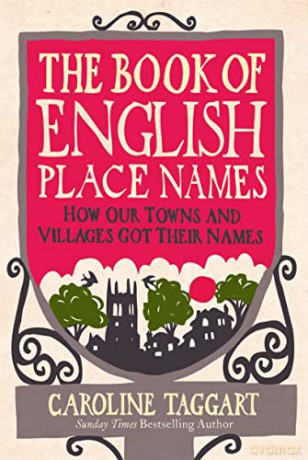 Book Of English Place Names - Caroline Taggart [KSIĄŻKA]