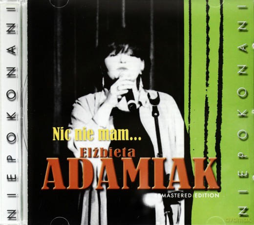 Elżbieta Adamiak: Nic Nie Mam ...(Niepokonani) [CD]