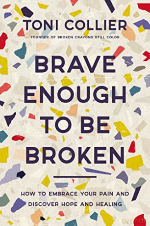 Brave Enough To Be Broken Hb - Toni Collier [KSIĄŻKA]