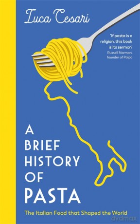 Brief History Of Pasta - Luca Cesari [KSIĄŻKA]