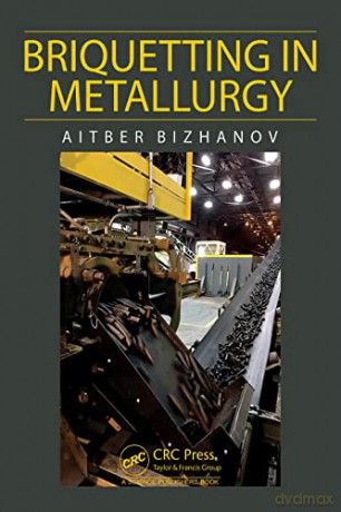 Briquetting In Metallurgy - Aitber Bizhanov [KSIĄŻKA]