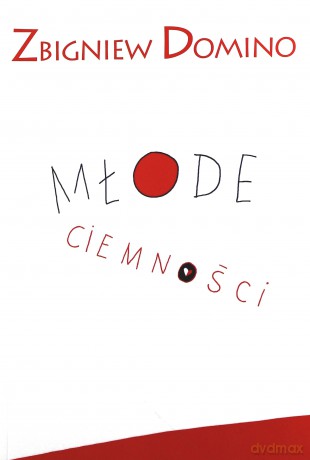 Młode ciemności - Domino Zbigniew [KSIĄŻKA]
