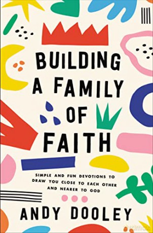Building A Family Of Faith - Andy Dooley [KSIĄŻKA]