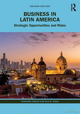 Business In Latin America Strategic Oppo - Fernando Robles [KSIĄŻKA]