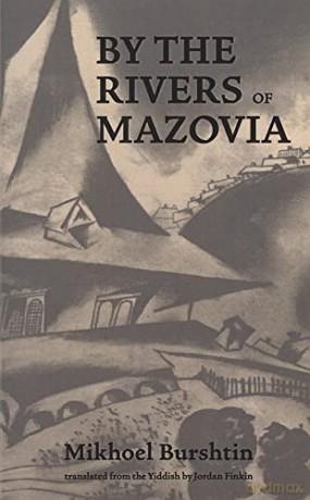 By The Rivers Of Mazovia - Mikhoel Burshtin [KSIĄŻKA]