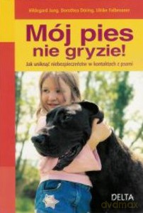 Mój pies nie gryzie! - Jung H., Doring D., Falbesaner U. [KSIĄŻKA]