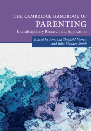 Cambridge Handbook Of Parenting - Amanda Sheffield Morris [KSIĄŻKA]