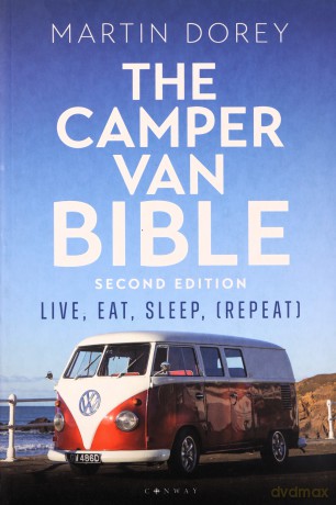 Camper Van Bible Live Eat Sleep Repeat - Martin Dorey [KSIĄŻKA]