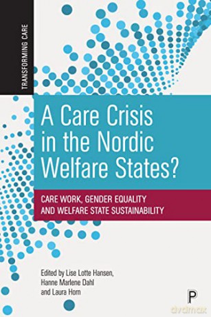 Care Crisis In The Nordic Welfare States - Lise Lotte Hansen [KSIĄŻKA]