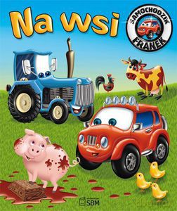Na wsi. Samochodzik Franek - Elżbieta Wójcik [KSIĄŻKA]