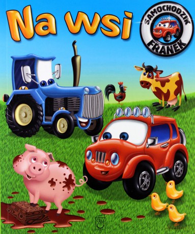Na wsi. Samochodzik Franek - Elżbieta Wójcik [KSIĄŻKA]
