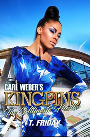 Carl Webers Kingpins The Ultimate Hustle - T. Friday [KSIĄŻKA]