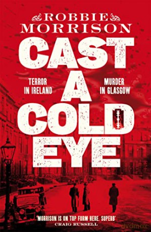 Cast A Cold Eye - Robbie Morrison [KSIĄŻKA]