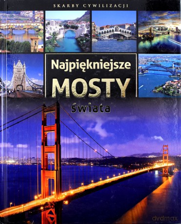 Najpiękniejsze mosty świata - Irteński Tadeusz [KSIĄŻKA]