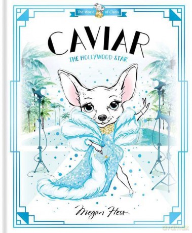 Caviar The Hollywood Star - Megan Hess [KSIĄŻKA]