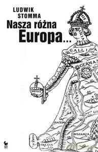Nasza różna Europa... - Stomma Ludwik [KSIĄŻKA]