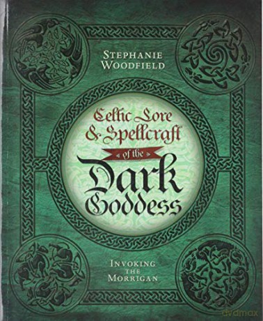 Celtic Lore/Spellcraft Of Dark Goddess - Stephanie Woodfield [KSIĄŻKA]