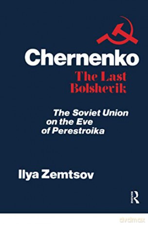 Chernenko The Last Bolshevik - Ilya Zemtsov [KSIĄŻKA]