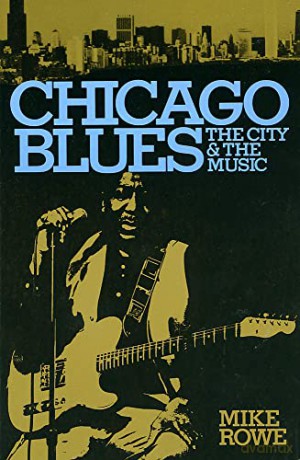 Chicago Blues - Mike Rowe [KSIĄŻKA]