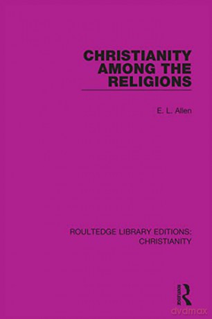 Christianity Among The Religions - E. L. Allen [KSIĄŻKA]