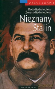 Nieznany Stalin - Miedwiediew Roj, Miedwiediew Żores [KSIĄŻKA]