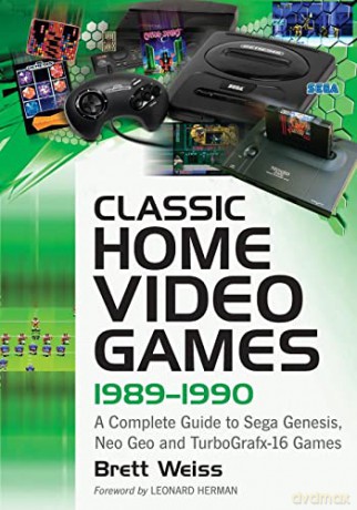 Classic Home Video Games 1989-1990 - Brett Weiss [KSIĄŻKA]