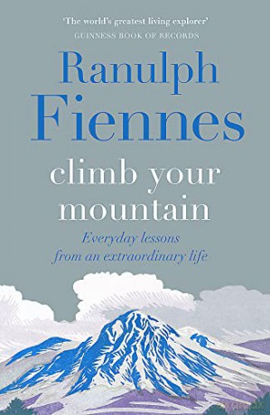 Climb Your Mountain - Sir Ranulph Fiennes [KSIĄŻKA]