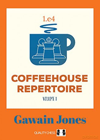 Coffeehouse Repertoire 1.E4 Volume 1 - Gawain Jones [KSIĄŻKA]
