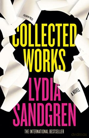 Collected Works A Novel - Lydia Sandgren [KSIĄŻKA]